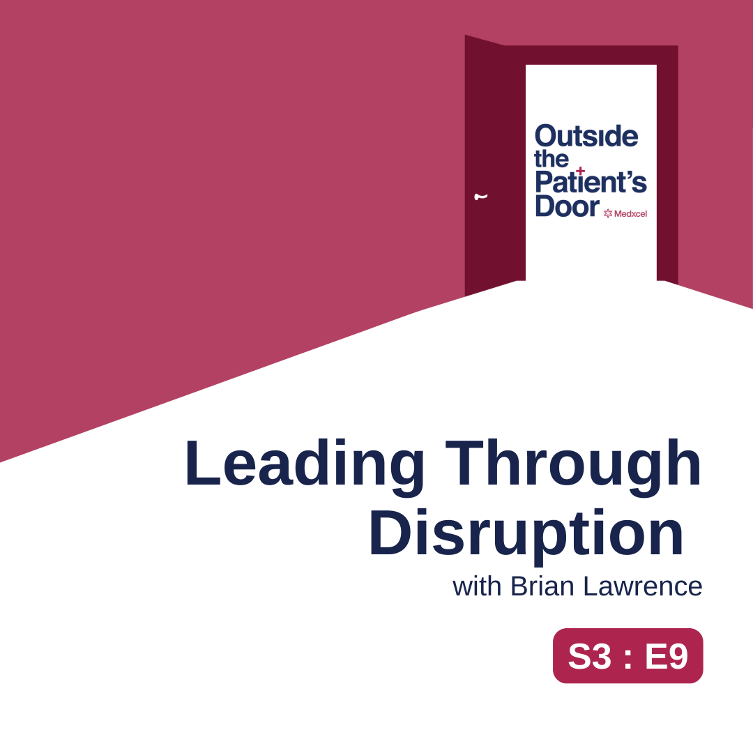 S3 E9: Leading Through Disruption with Brian Lawrence