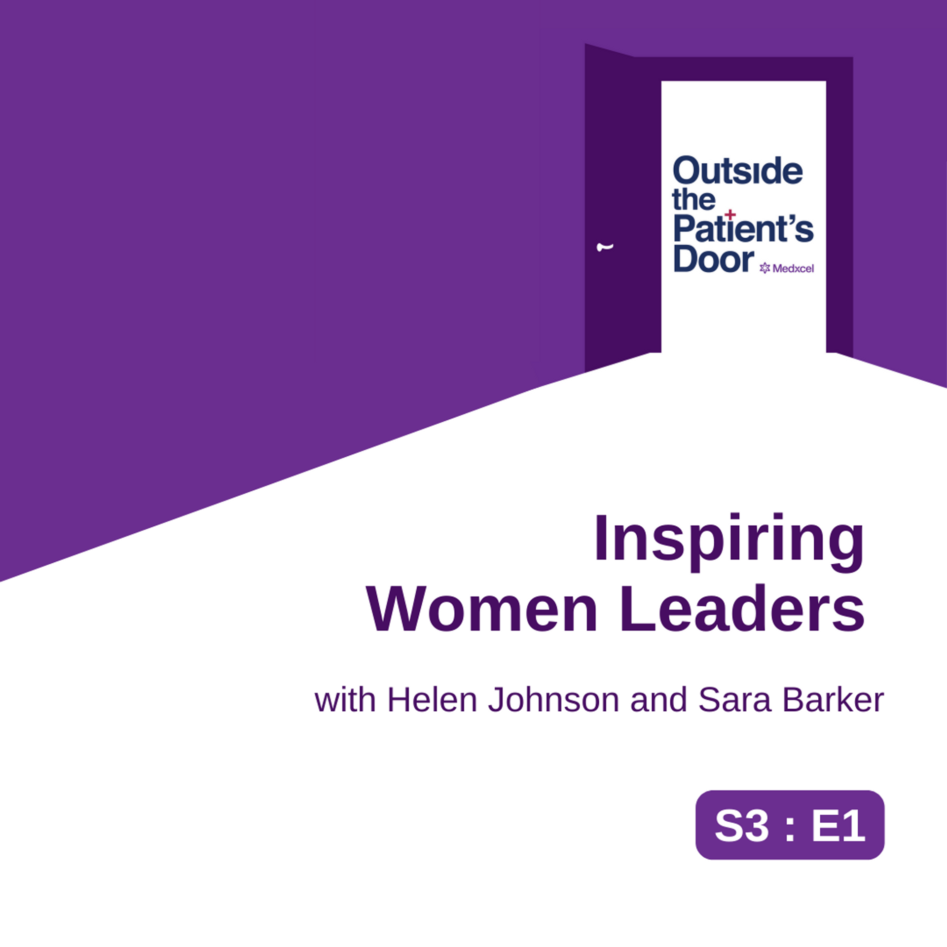 S3 E1: Inspiring Women Leaders with Helen Johnson and Sara Barker