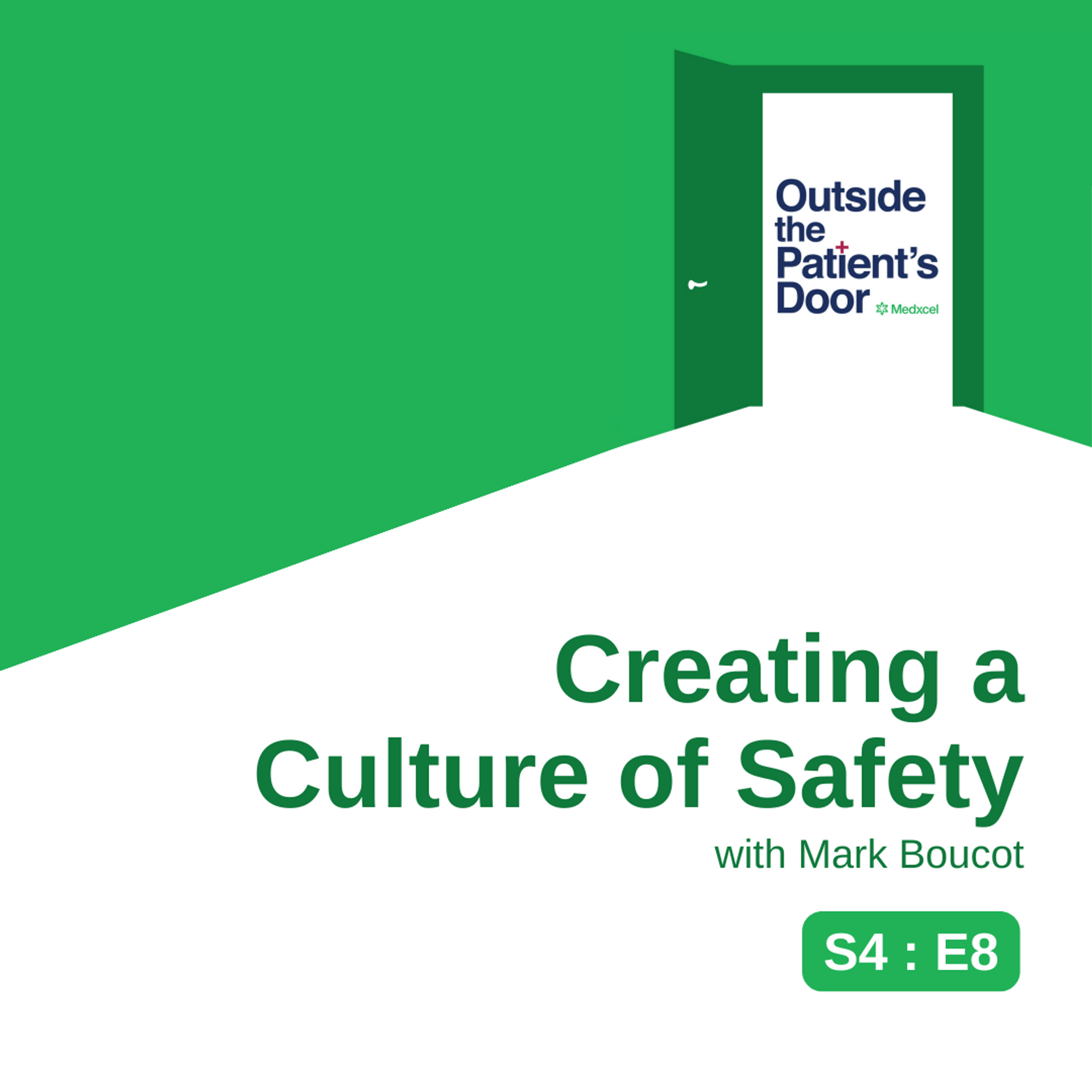 S4 E8: Creating a Culture of Safety with Mark Boucot
