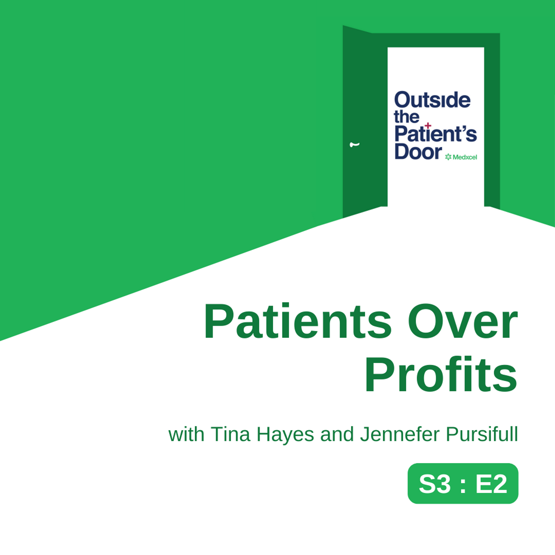 S3 E2: Patients Over Profits with Tina Hayes and Jennefer Pursifull