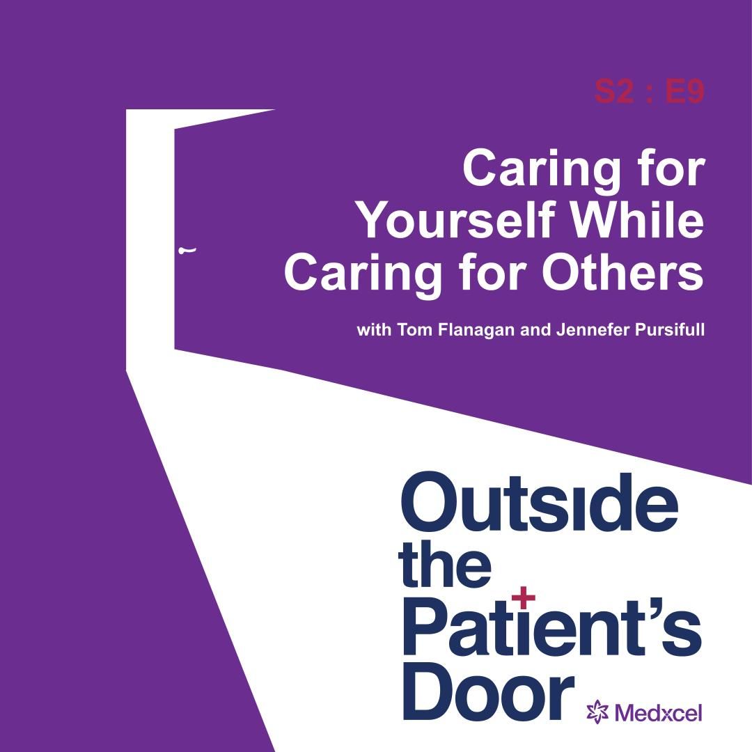 S2 E9: Caring for Yourself While Caring for Others with Tom Flanagan and Jennefer Pursifull