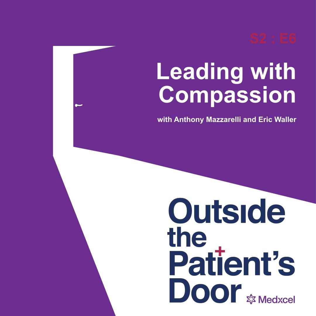 S2 E6: Leading with Compassion with Anthony Mazzarelli and Eric Waller