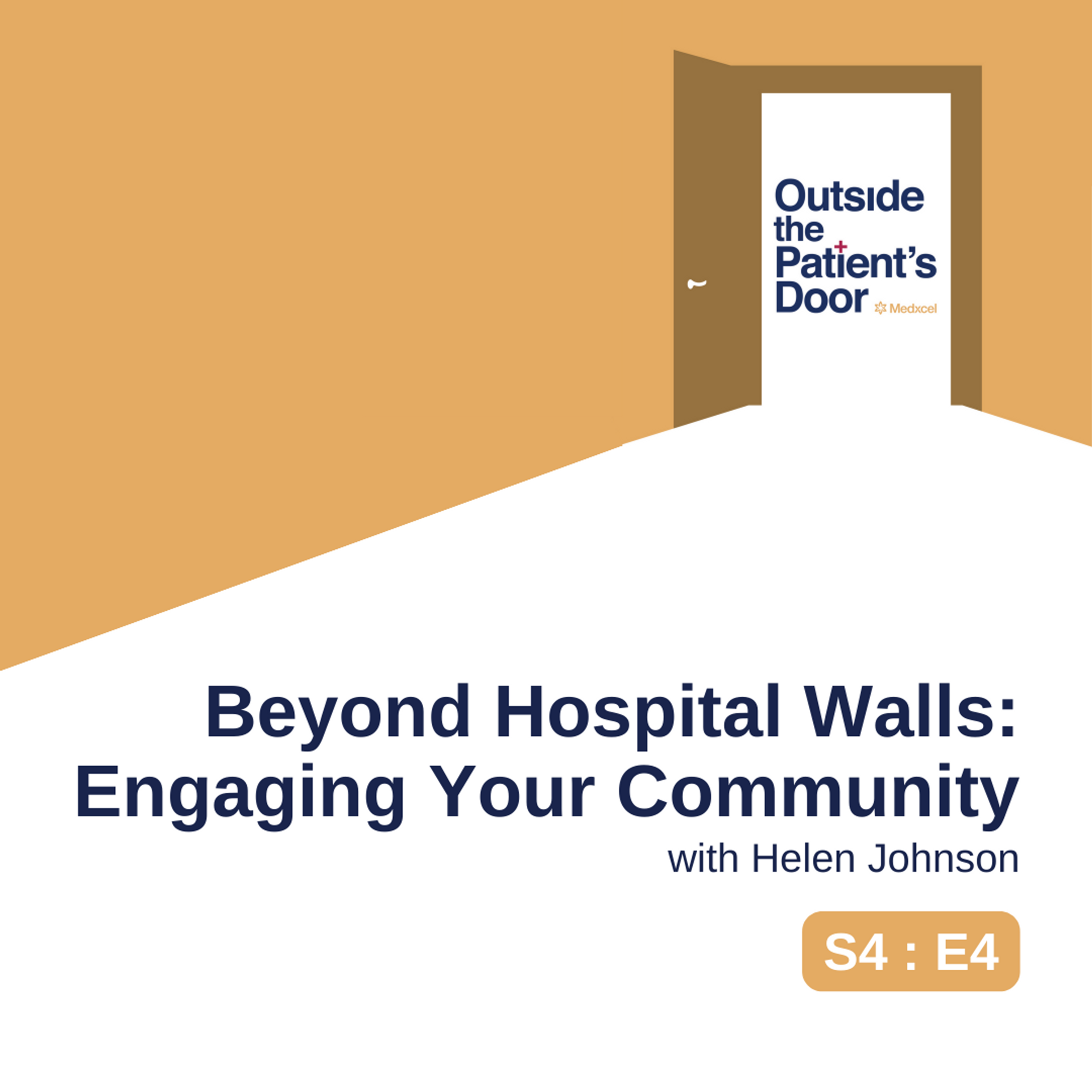 S4 E4: Beyond Hospital Walls: Engaging Your Community with Helen Johnson